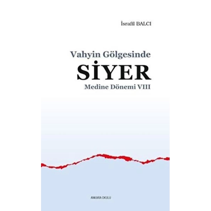 Medine Dönemi 8 - Vahyin Gölgesinde Siyer