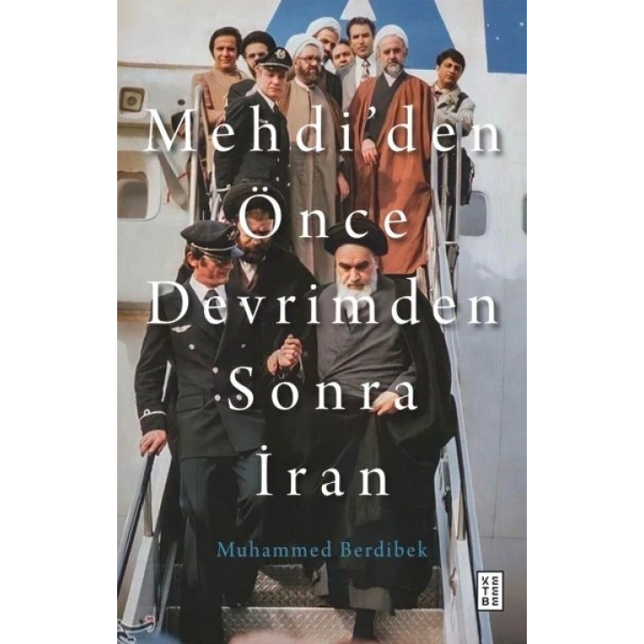 Mehdi’den Önce Devrimden Sonra İran