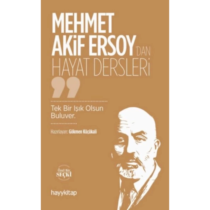 Mehmet Akif Ersoy’dan Hayat Dersleri