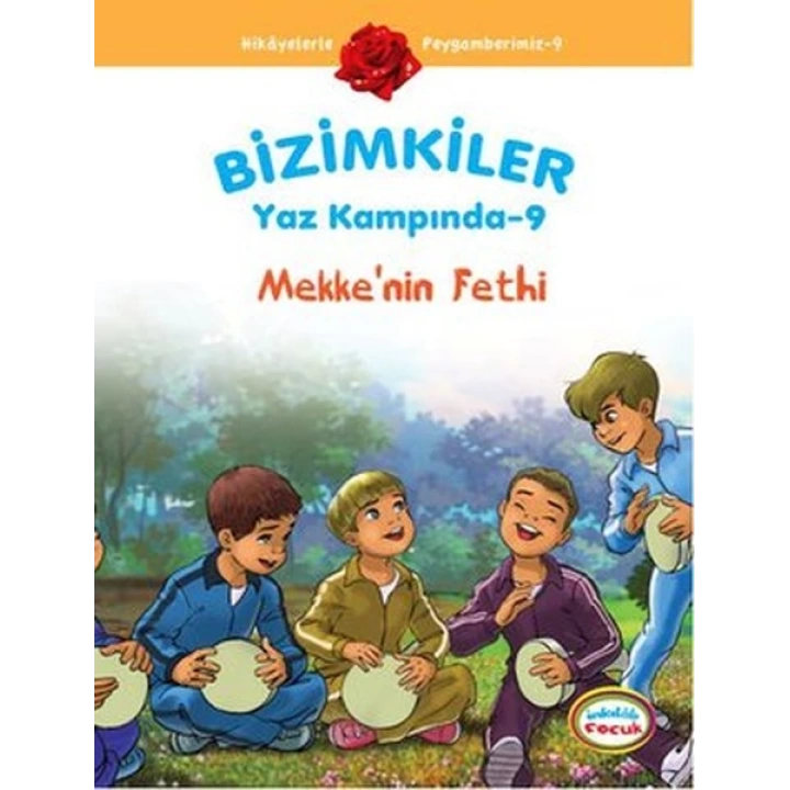 Mekkenin Fethi / Bizimkiler Yaz Kampında -9