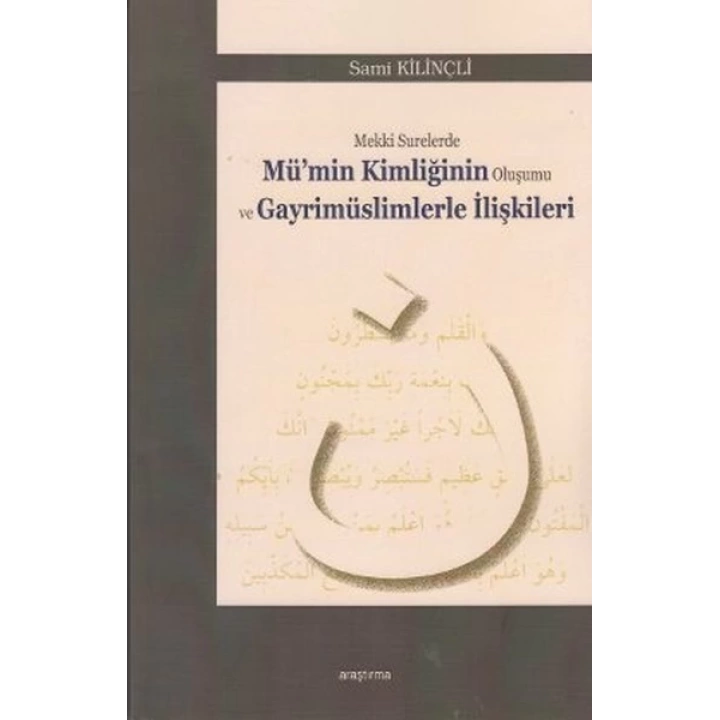 Mekki Surelerde Mümin Kimliğinin Oluşumu ve Gayrimüslimlerle İlişkileri