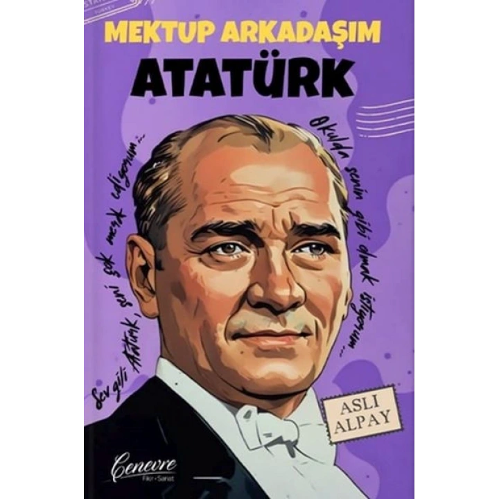 Mektup Arkadaşım Atatürk