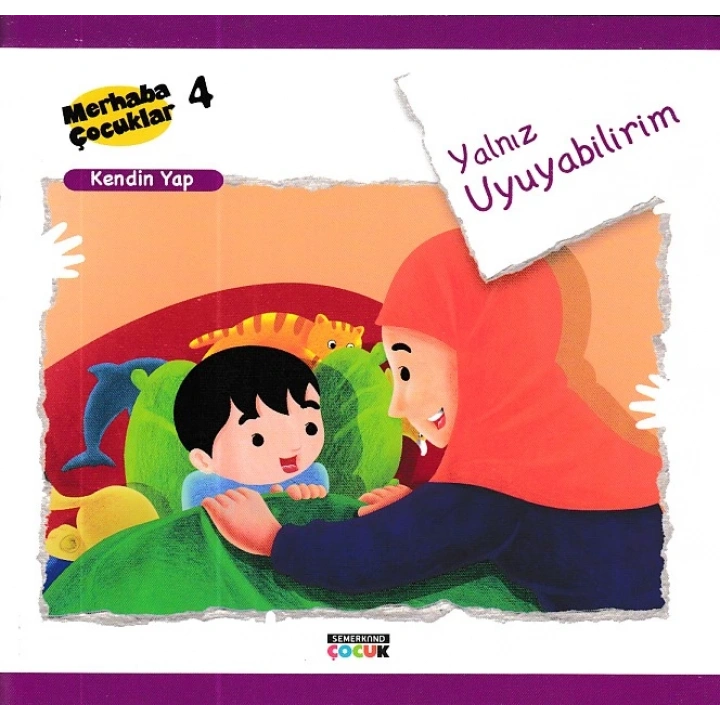 Merhaba Çocuklar 4 - Kendin Yap; Yalnız Uyuyabilirim
