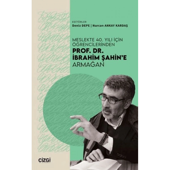 Meslekte 40. Yılı İçin Öğrencilerinden Prof. Dr. İbrahim Şahine Armağan