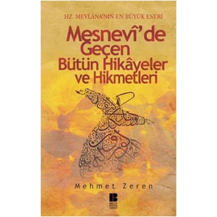 Mesnevide Geçen Bütün Hikayeler ve Hikmetleri
