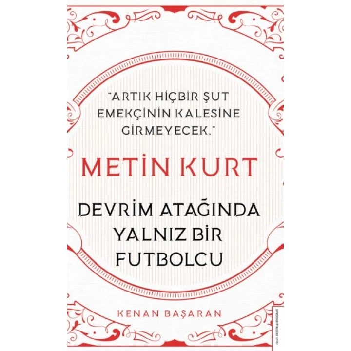 Metin Kurt-Devrim Atağında Yalnız Bir Futbolcu