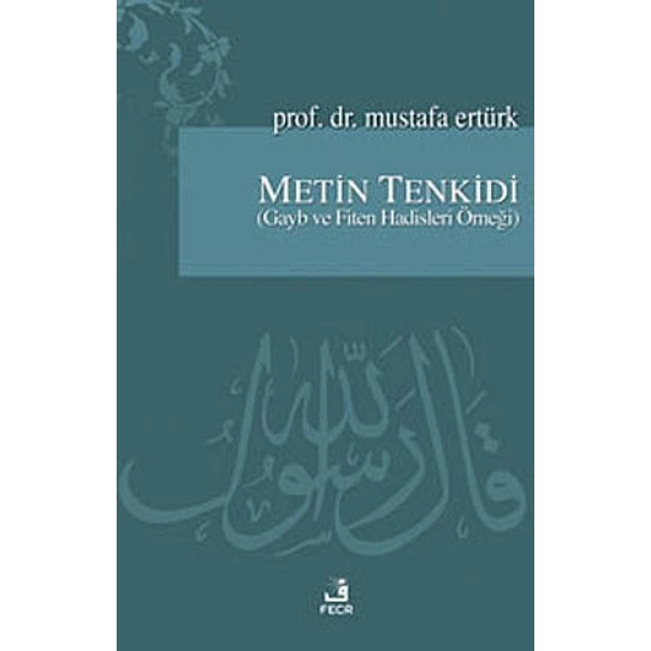 Metin Tenkidi (Gayb ve Fiten Hadisleri Örneği)