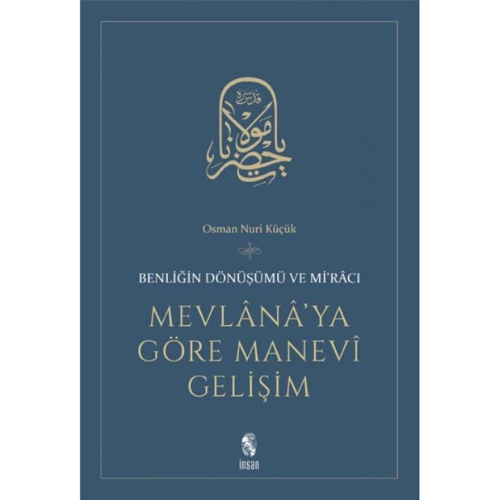 Mevlanaya Göre Manevi Gelişim  Benliğin Dönüşümü ve Miracı