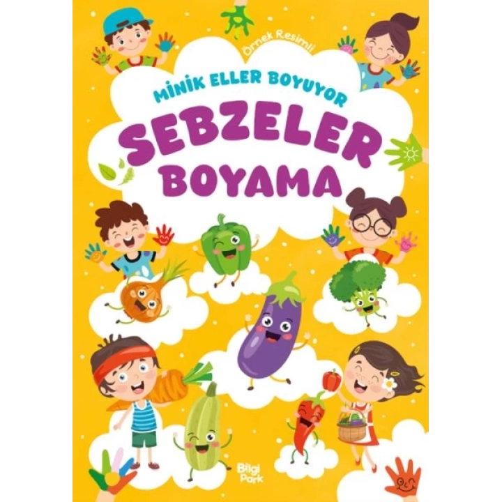 Minik Eller Boyuyor – Sebzeler Boyama Kitabı (Örnek Resimli)