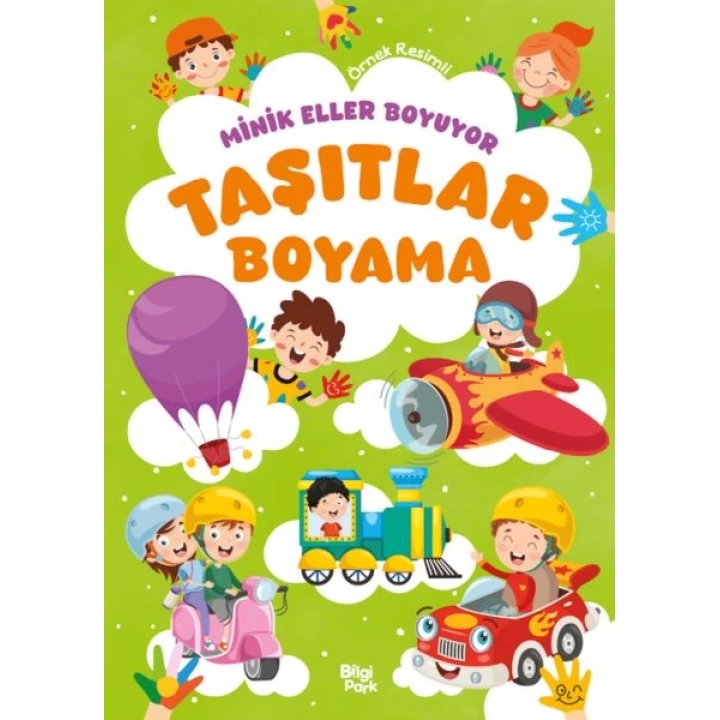 Minik Eller Boyuyor – Taşıtlar Boyama Kitabı (Örnek Resimli)