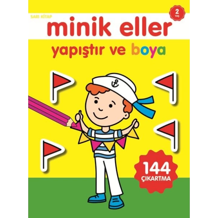 Minik Eller Yapıştır Ve Boya - Sarı Kitap