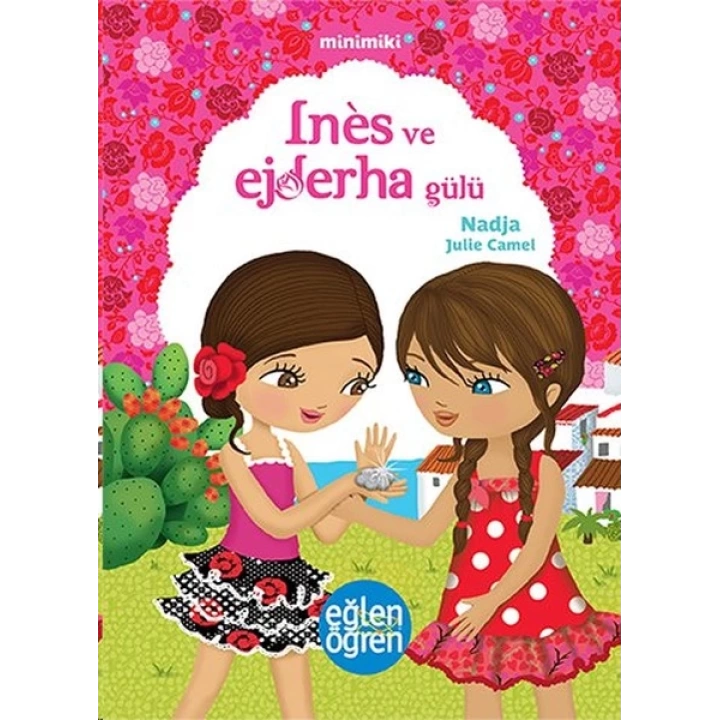 Minimiki 5 - Ines ve Ejderha Gülü