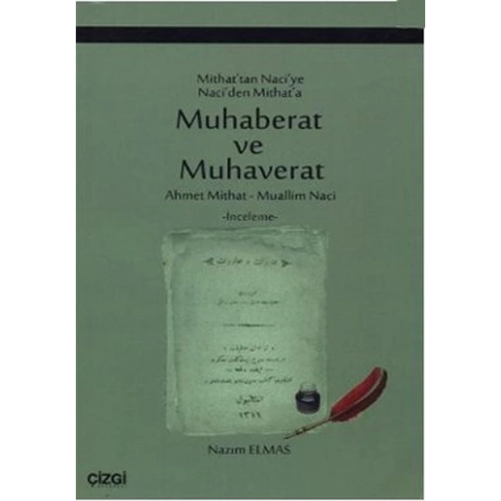 Mithat’tan Naci’ye Naci’den Mithat’a Muhaberat ve Muhaverat