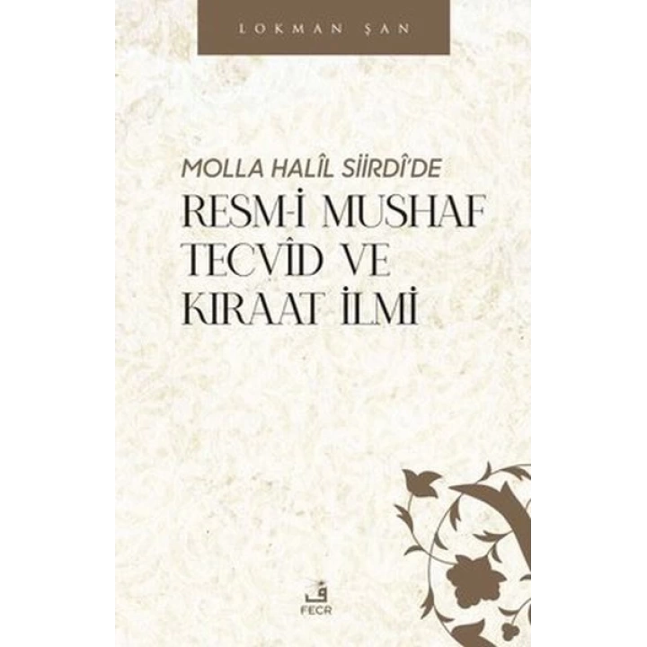 Molla Halil Siirdide Resm-i Mushaf Tecvid ve Kıraat İlmi