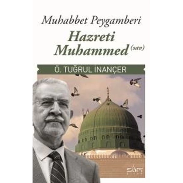 Muhabbet Peygamberi Hz Muhammed (S.A.V)