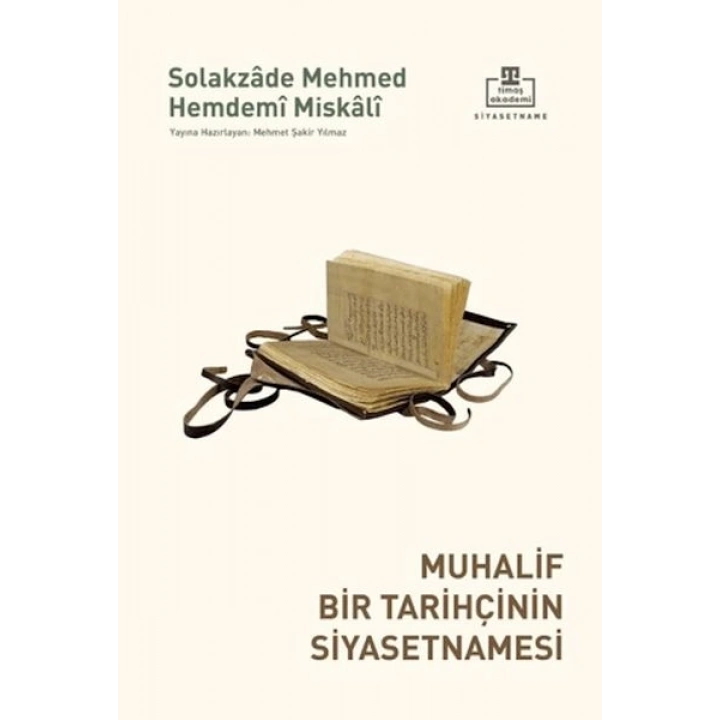 Muhalif Bir Tarihçinin Siyasetnamesi
