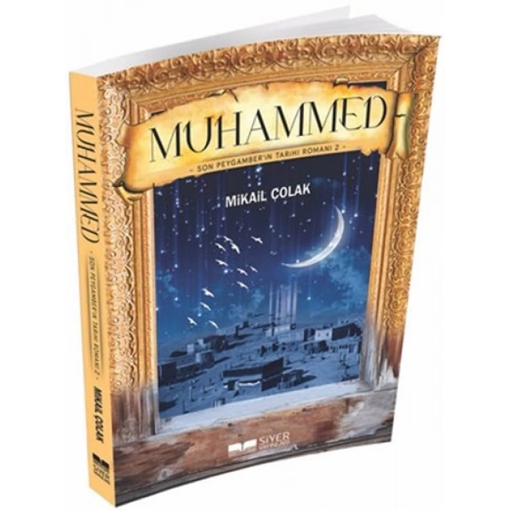 Muhammed - Son Peygamberin Tarihi Romanı 2