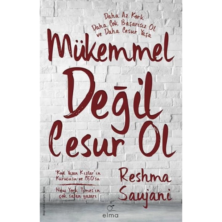 Mükemmel Değil Cesur Ol