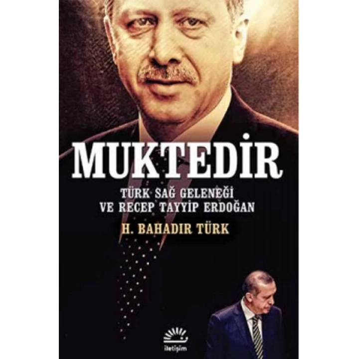 Muktedir  Türk Sağ Geleneği ve Recep Tayyip Erdoğan