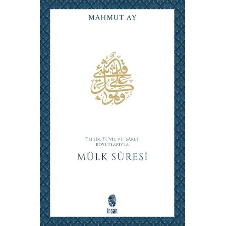 Mülk Sûresi Tefsir, Tevil ve İşâret Boyutlarıyla
