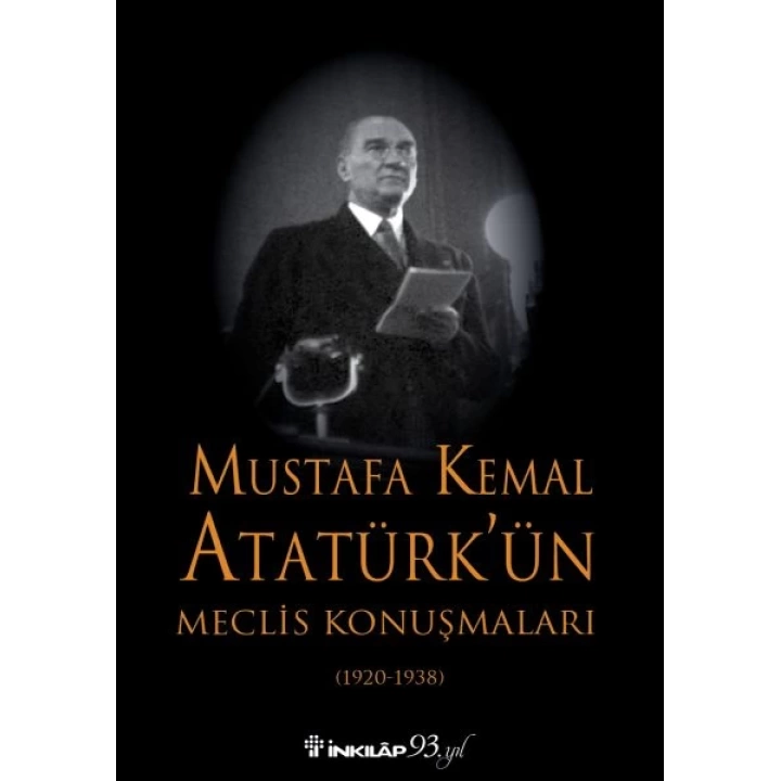 Mustafa Kemal Atatürkün Meclis Konuşmaları - Ciltsiz