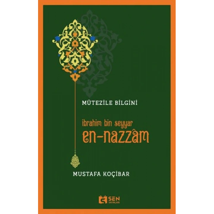 Mütezile Bilgini İbrahim Bin Seyyar En-Nazzâm