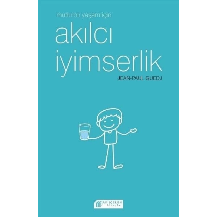 Mutlu Bir Yaşam için Akılcı İyimserlik