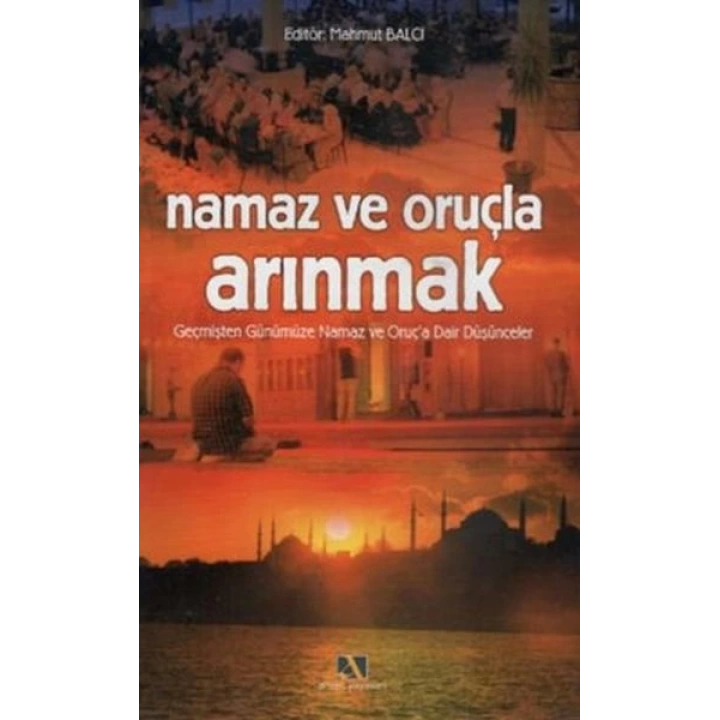Namaz ve Oruçla Arınmak