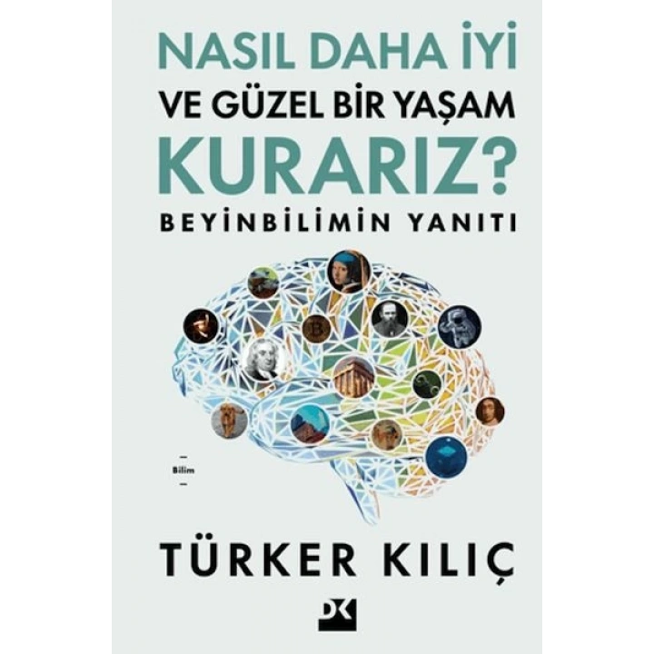 Nasıl Daha İyi ve Güzel Bir Yaşam Kurarız?
