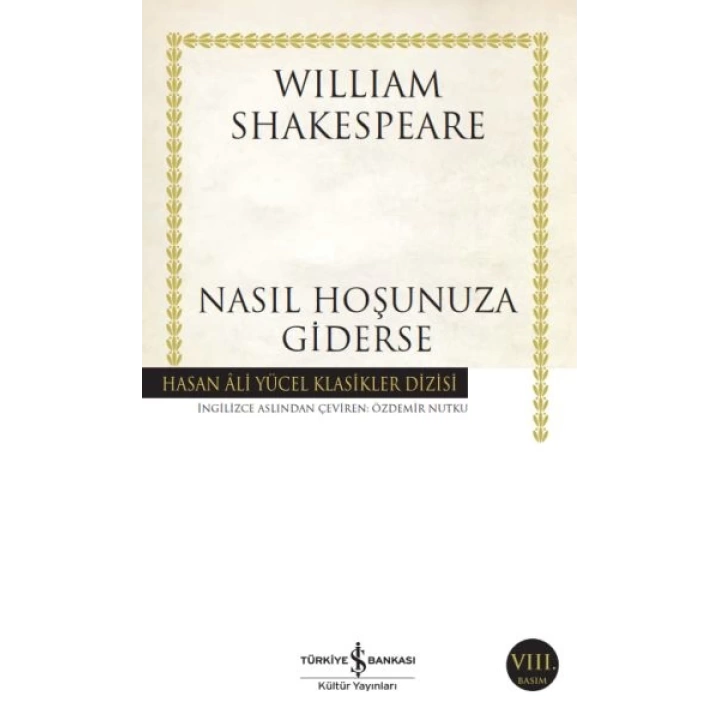 Nasıl Hoşunuza Giderse - Hasan Ali Yücel Klasikleri