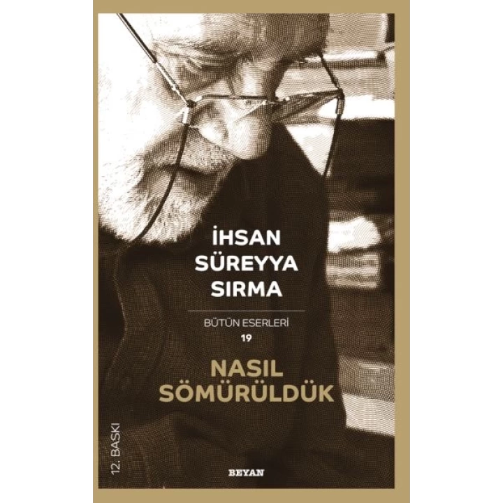Nasıl Sömürüldük