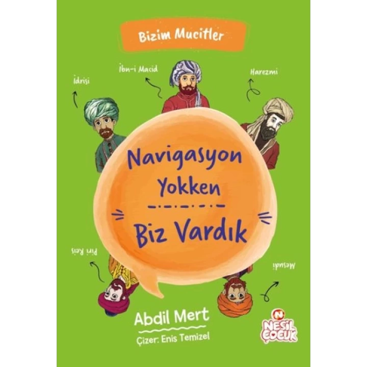 Navigasyon Yokken Biz Vardık - Bizim Mucitler