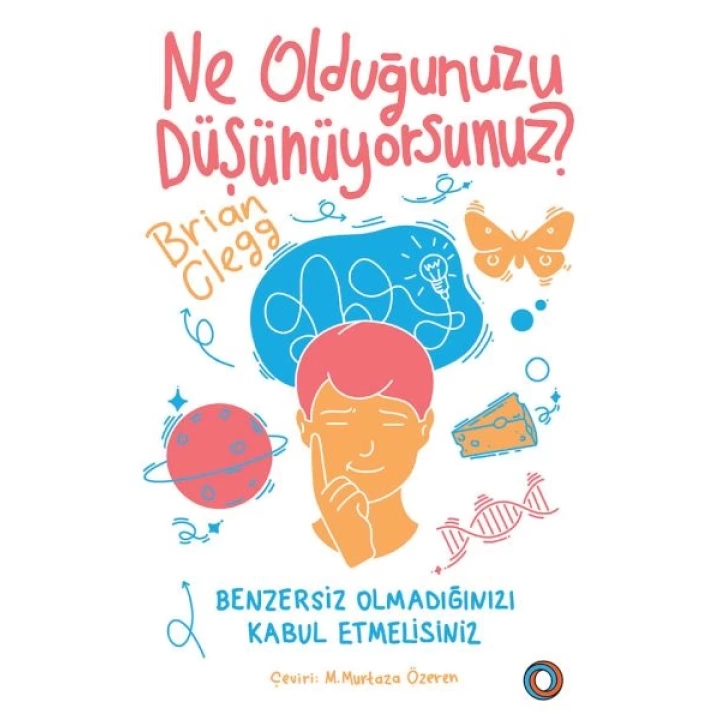 Ne Olduğunuzu Düşünüyorsunuz?