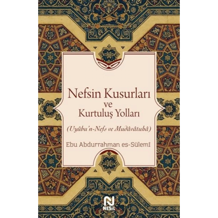 Nefsin Kusurları ve Kurtuluş Yolları