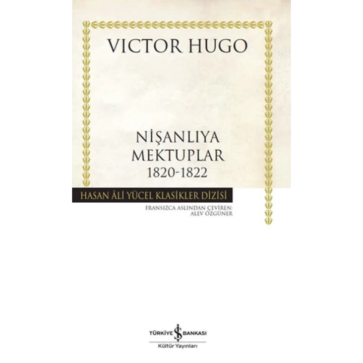 Nişanlıya Mektuplar 1820-1822 - Hasan Ali Yücel Klasikleri (Ciltli)