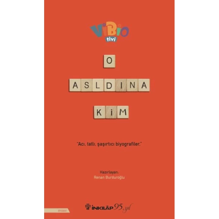 O Aslında Kim?
