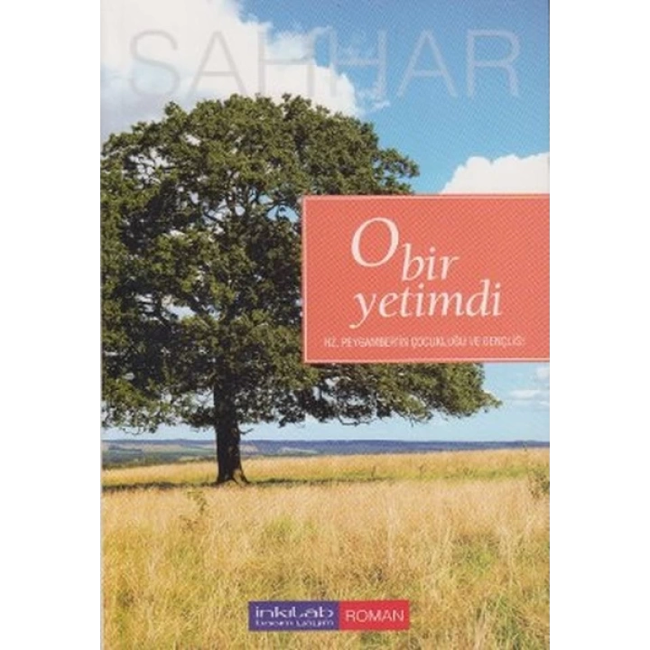 O Bir Yetimdi  Hz. Peygamberin Çocukluğu ve Gençliği