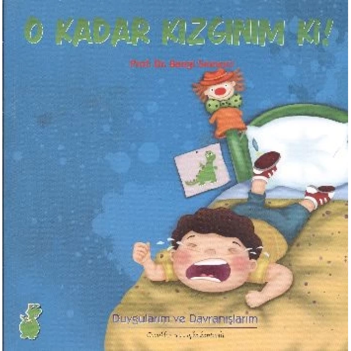 O kadar Kızgınım ki!