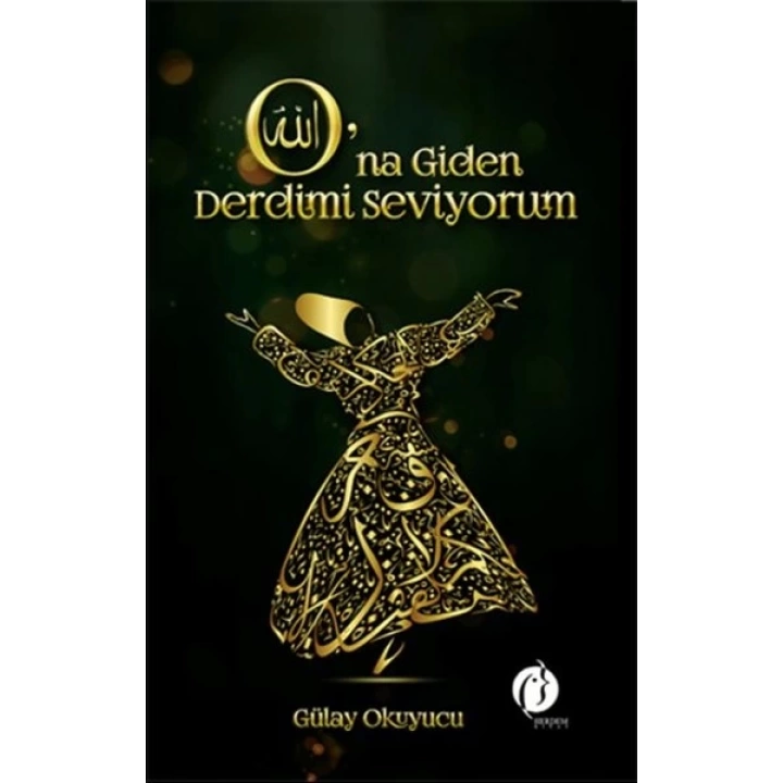 Ona Giden Derdimi Seviyorum