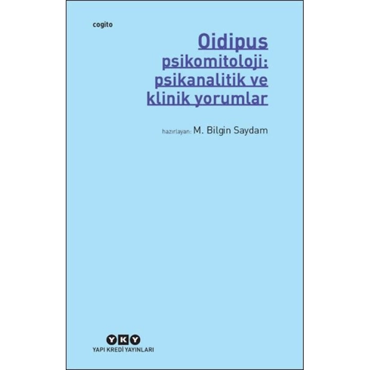 Oidipus – Psikomitoloji: Psikanalitik ve Klinik Yorumlar