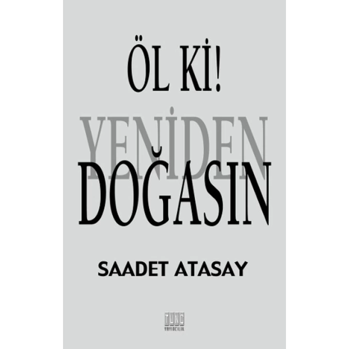 Öl Ki! Yeniden Doğasın
