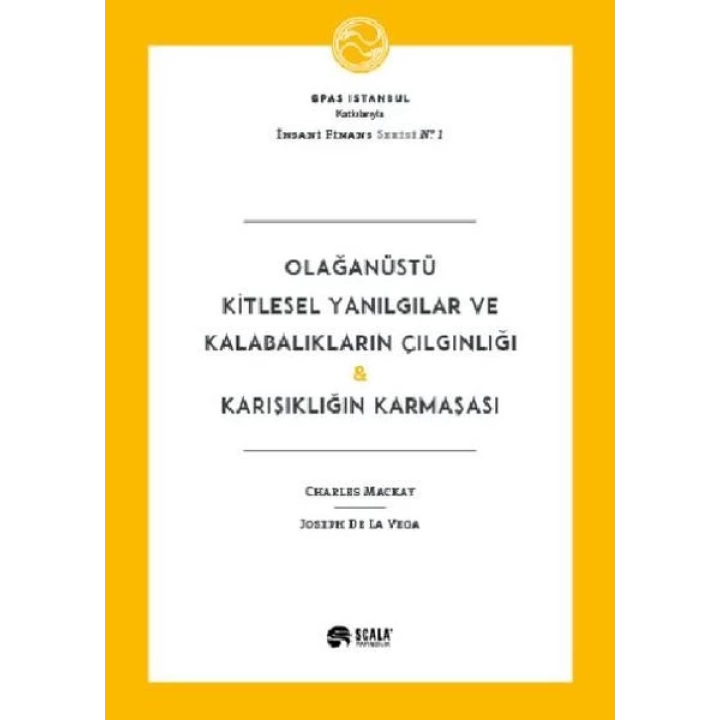 Olağanüstü Kitlesel Yanılgılar ve Kalabalıkların Çılgınlığı Karışıklığın Karmaşası