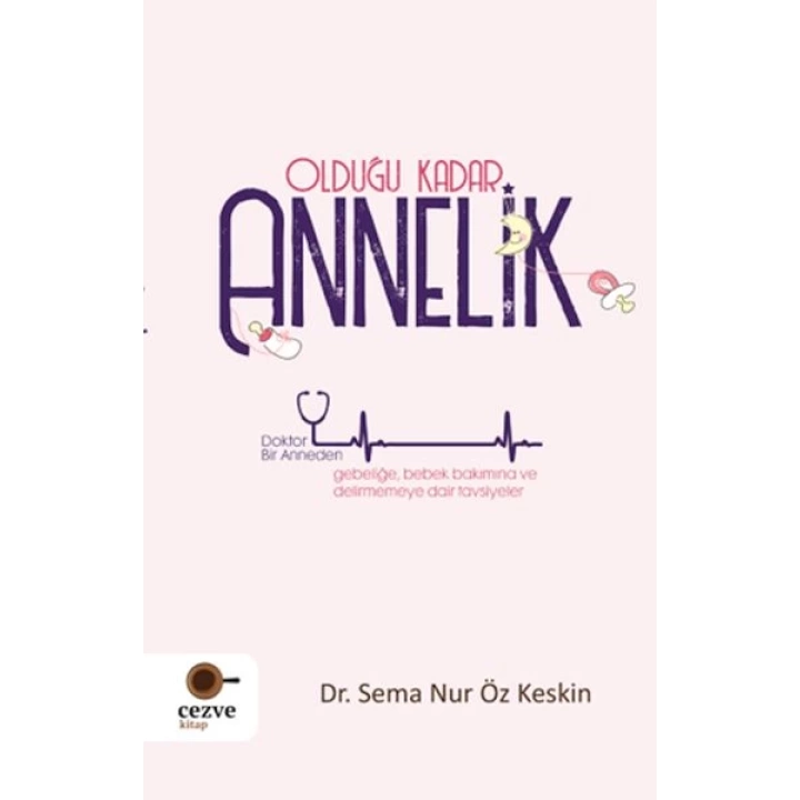 Olduğu Kadar Annelik