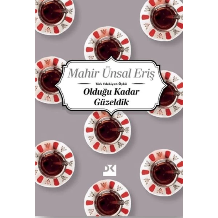 Olduğu Kadar Güzeldik