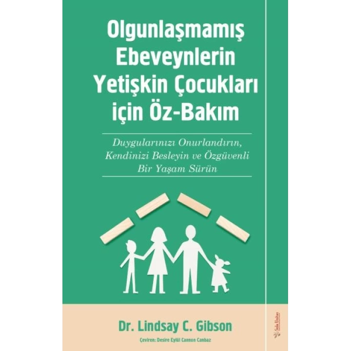 Olgunlaşmamış Ebeveynlerin Yetişin Çocukları için Öz-Bakım