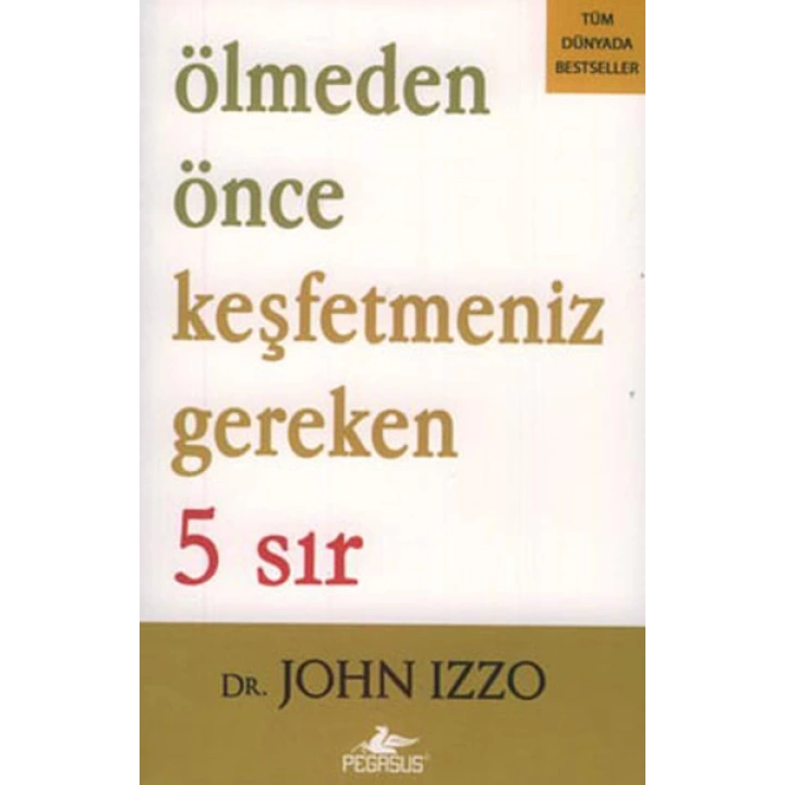 Ölmeden Önce Keşfetmeniz Gereken 5 Sır