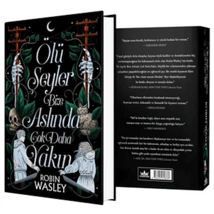 Ölü Şeyler Bize Aslında Çok Daha Yakın (Ciltli)