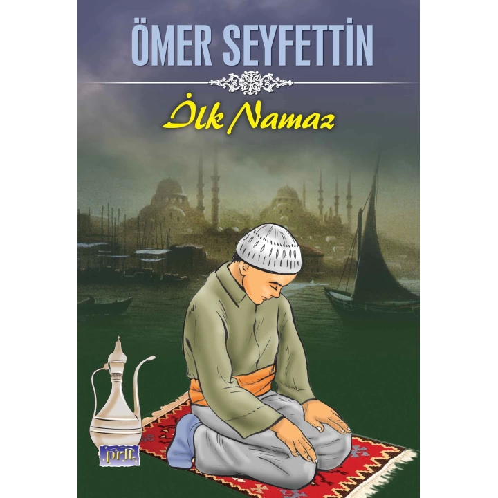 Ömer Seyfettin İlk Namaz