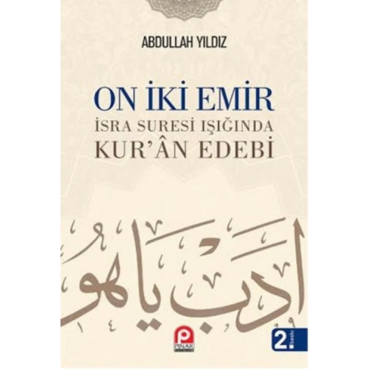 On İki Emir  İsra Suresi Işığında Kuran Edebi