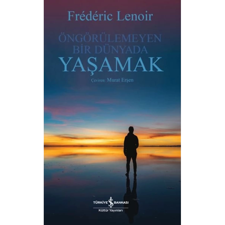 Öngörülemeyen Bir Dünyada Yaşamak
